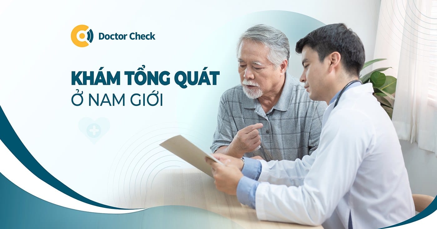 Tại sao nam giới nên khám tổng quát?