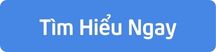Tìm Hiểu Ngay