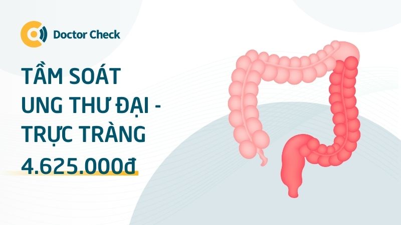 Bảng Giá Tầm Soát Ung Thư Đại Trực Tràng