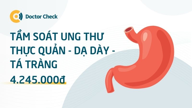 Bảng Giá Tầm Soát Ung Thư Dạ Dày